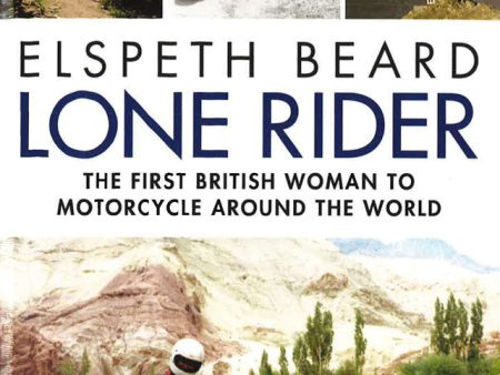 Lone Rider: The First British Woman To Motorcycle Around The World Online Hot Sale