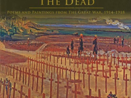 We Are The Dead: Poems And Paintings From The Great War 1914-1918 on Sale