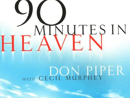 90 Minutes In Heaven: A True Story Of Death & Life Discount