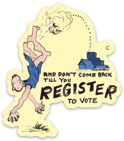 And Don t Come Back Until You Register To Vote sticker set Supply