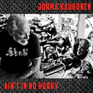 Ain t In No Hurry ~ Jorma Kaukonen   Includes:  Suffer Little Children  Sale