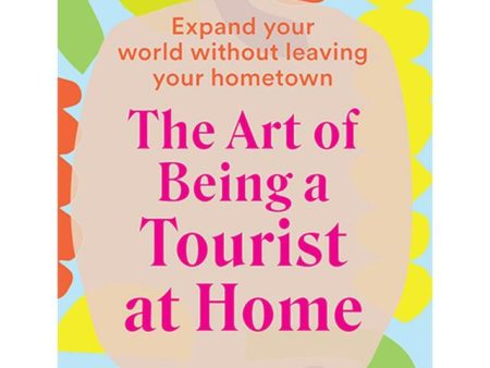 Art Of Being A Tourist At Home For Sale